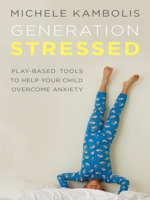 Title details for Generation Stressed by Michele  Kambolis - Available